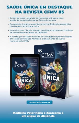 Saúde única é principal tema da Revista CFMV 85 Saúde única é principal tema da Revista CFMV 85